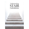 Understanding Stair Calculations: A How-To Guide