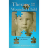 Therapy for the Wounded Child: Silent Wounds Scream for Attention