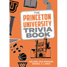 The Princeton University Trivia Book