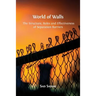 World of Walls: The Structure, Roles and Effectiveness of Separation Barriers