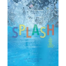 Splash: The Careful Parent's Guide to Teaching Swimming
