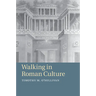 Walking in Roman Culture