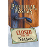 Particular Passages: Closed for the Season