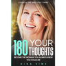 Change The Way You Think: 180 Your Thoughts - Become The Woman You Always Knew You Could Be