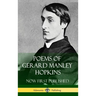 Poems of Gerard Manley Hopkins - Now First Published (Classic Works of Poetry in Hardcover)