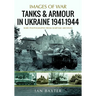 Tanks and Armour in Ukraine 1941-1944