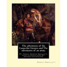 The adventures of Sir Launcelot Greaves and The adventures of an atom.: By: Tobias (George) Smollett, with illustrations By: George Cruikshank (27 Sep