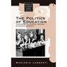The Politics of Education: Teachers and School Reform in Weimar Germany