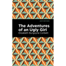 The Adventures of an Ugly Girl