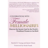 Conversations with Female Millionaires