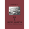 The B Shines Brighter: The Bisbee High School Legacy