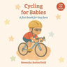 Cycling for Babies: A first book for tiny fans (0-12 months)