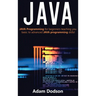 Java: Java Programming for beginners teaching you basic to advanced JAVA programming skills!