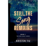 Still, the Song Remains: A Romantic Suspense Novel