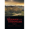The Shaman and the Stranger