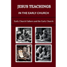 Jesus Teachings in the Early Church