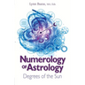 Numerology of Astrology: Degrees of the Sun