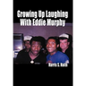 Growing Up Laughing with Eddie Murphy