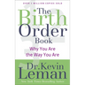 The Birth Order Book: Why You Are the Way You Are