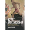 Soviet Spectatorship: Observing the Body in Physical and Visual Culture
