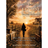 The Day Hope Walked Five Miles: Survival, Second Chances, and the Long Road to Becoming