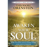 Awaken Your Soul: How to Find Your Inner Spirit and Life's Purpose