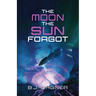 The Moon the Sun Forgot