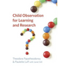 Child Observation for Learning and Research