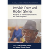 Invisible Faces and Hidden Stories: Narratives of Vulnerable Populations and Their Caregivers