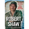 Robert Shaw: An Actor's Life on the Set of Jaws and Beyond