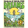 Follow All of Your Big, Stupid Dreams: A Coloring Book of Something Like Optimism