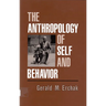 The Anthropology of Self and Behavior