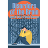 Disorders of the Brain - Special Guide to Mental Illnesses: Human Brain What Causes Brain Disorder Mental Health Illness Different Types of Mental Dis