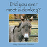 Did You Ever Meet a Donkey?