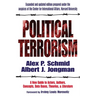Political Terrorism: A New Guide to Actors, Authors, Concepts, Data Bases, Theories, and Literature