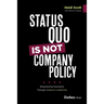 Status Quo Is Not Company Policy: Empowering Innovation Through Adaptive Leadership