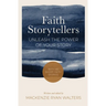 Faith Storytellers: Unleash the Power of Your Story