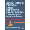 Armstrong's Essential Skills for People Professionals: A Complete Guide for HR Practitioners