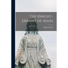 The Knight-errant of Assisi