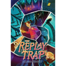The Replay Trap