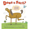 Does It Fart?: A Kid's Guide to the Gas Animals Pass