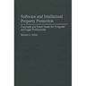 Software and Intellectual Property Protection: Copyright and Patent Issues for Computer and Legal Professionals