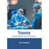 Trauma: Evidence-Based Care and Treatment