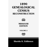 1890 Genealogical Census Reconstruction: Missouri, Volume 2