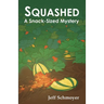 Squashed: A Snack-Sized Mystery