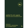Aspects of Amos: Exegesis and Interpretation