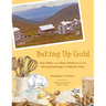 Baking Up Gold: True Tales and Tasty Treats from the Mining Heritage of Hatcher Pass