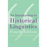 An Introduction to Historical Linguistics, 4th Edition
