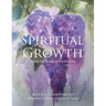Spiritual Growth From the Inside to the Outside
