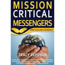 Mission Critical Messengers: How to Deliver a Difference